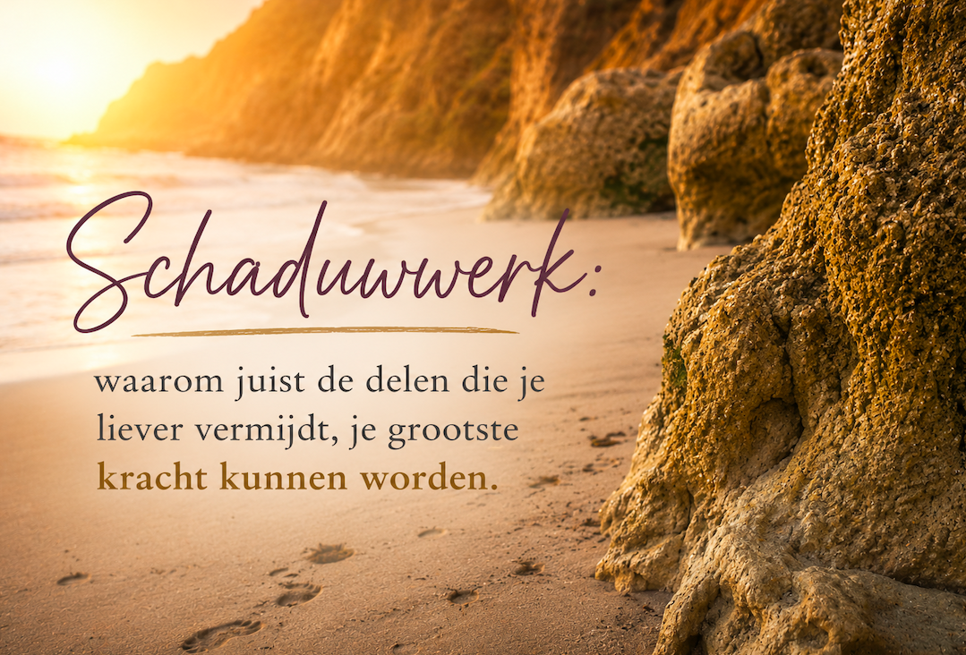 Schaduwwerk: waarom juist de delen die je liever vermijdt, je grootste kracht kunnen worden